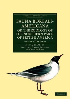 Fauna Boreali-Americana; or, The Zoology of the Northern Parts of British America book