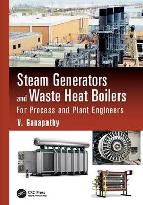 Steam Generators and Waste Heat Boilers by V. Ganapathy