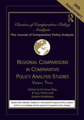 Regional Comparisons in Comparative Policy Analysis Studies: Volume Three by Iris Geva-May