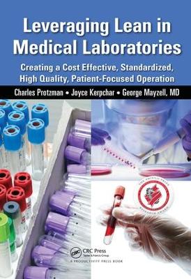 Leveraging Lean in Medical Laboratories by Charles Protzman