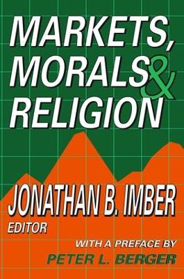 Markets, Morals, and Religion book