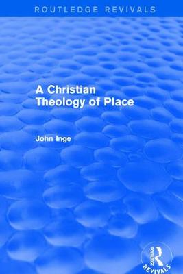 A Christian Theology of Place by John Inge