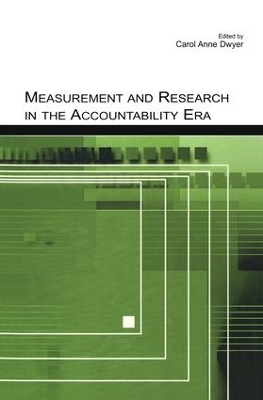 Measurement and Research in the Accountability Era by Carol Anne Dwyer