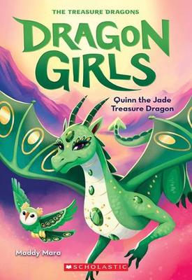 Quinn the Jade Treasure Dragon (Dragon Girls #6): Volume 6 by Maddy Mara
