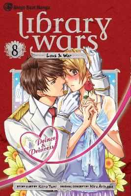 Library Wars: Love & War, Vol. 8 book
