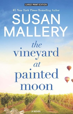 The Vineyard at Painted Moon by Susan Mallery