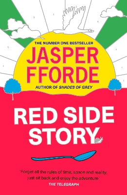 Red Side Story: The colourful and instant Sunday Times bestseller (Feb 2024) from the bestselling author of Shades of Grey by Jasper Fforde