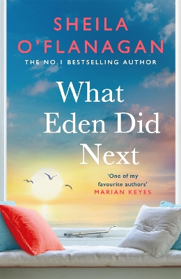 What Eden Did Next: The moving and uplifting bestseller you'll never forget by Sheila O'Flanagan