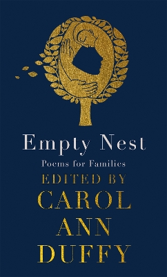 Empty Nest: Poems for Families by Carol Ann Duffy, DBE