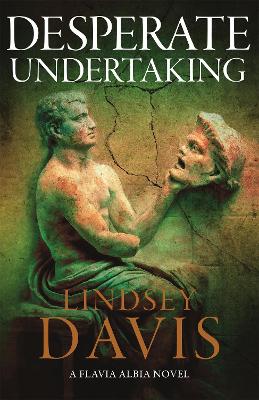 Desperate Undertaking by Lindsey Davis