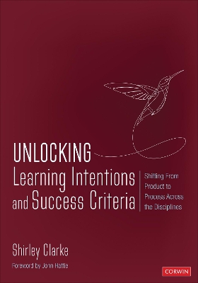 Unlocking: Learning Intentions: Shifting From Product to Process Across the Disciplines book