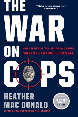 The War on Cops by Heather Mac Donald