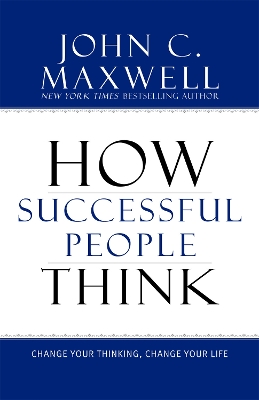 How Successful People Think by John C. Maxwell