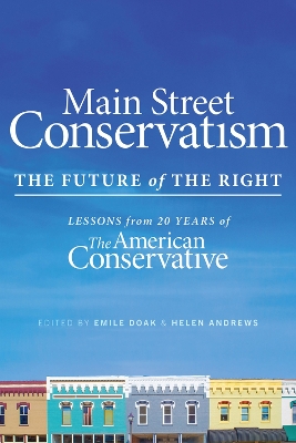 Main Street Conservatism: The Future of the Right book