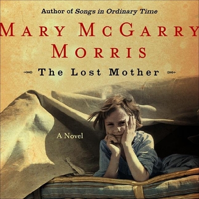 The The Lost Mother Lib/E by Mary McGarry Morris