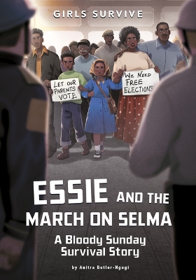 Essie and the March on Selma: A Bloody Sunday Survival Story by Anitra Butler-Ngugi