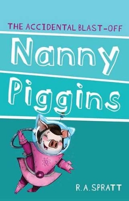 Nanny Piggins And The Accidental Blast-Off 4 book