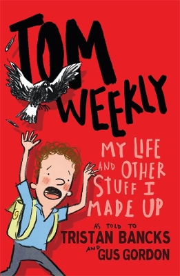 Tom Weekly 1: My Life and Other Stuff I Made Up book