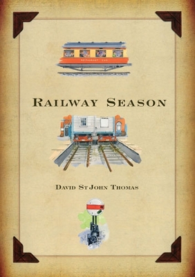 Railway Season by David St John Thomas