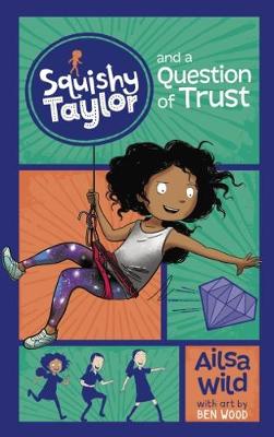 Squishy Taylor and a Question of Trust by Ailsa Wild