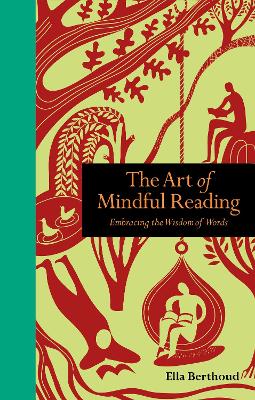 The Art of Mindful Reading: Embracing the Wisdom of Words book