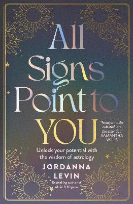 All Signs Point to You: Unlock your potential with the wisdom of astrology book