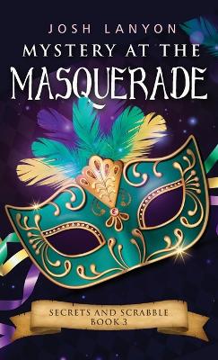 Mystery at the Masquerade: An M/M Cozy Mystery: Secrets and Scrabble 3 book