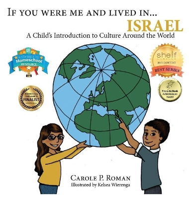 If You Were Me and Lived In...Israel by Carole P Roman