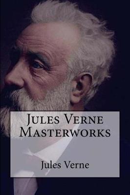 Jules Verne Masterworks by Jules Verne