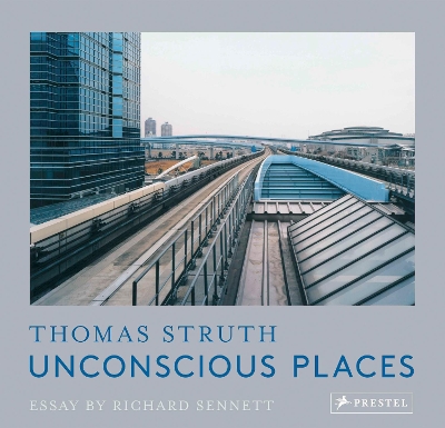 Unconscious Places: Thomas Struth by Thomas Struth