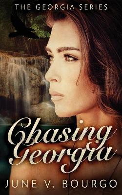 Chasing Georgia by June V Bourgo