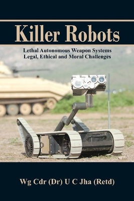 Killer Robots by Dr. U. C. Jha