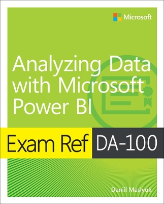 Exam Ref DA-100 Analyzing Data with Microsoft Power BI book