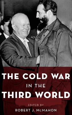 The Cold War in the Third World by Robert J. McMahon