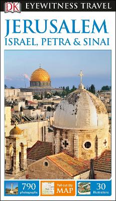 DK Eyewitness Travel Guide Jerusalem, Israel, Petra and Sinai by DK Eyewitness