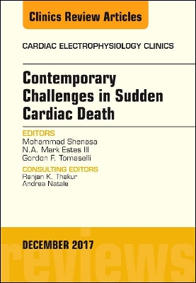 Contemporary Challenges in Sudden Cardiac Death, An Issue of Cardiac Electrophysiology Clinics book