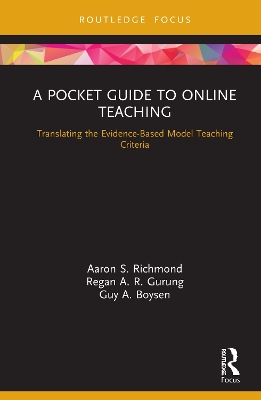 A Pocket Guide to Online Teaching: Translating the Evidence-Based Model Teaching Criteria by Aaron S Richmond