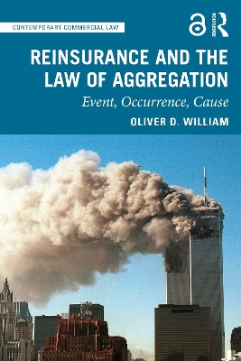 Reinsurance and the Law of Aggregation: Event, Occurrence, Cause by Oliver D. William