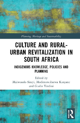 Culture and Rural–Urban Revitalisation in South Africa: Indigenous Knowledge, Policies, and Planning book