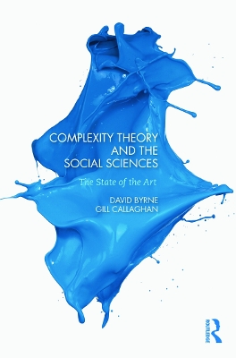 Complexity Theory and the Social Sciences by David Byrne