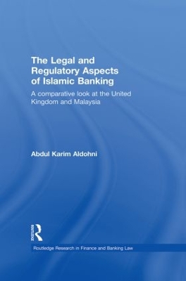 Legal and Regulatory Aspects of Islamic Banking by Abdul Karim Aldohni