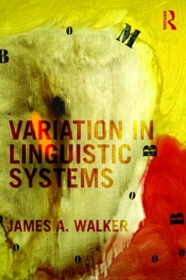 Variation in Linguistic Systems by James A. Walker