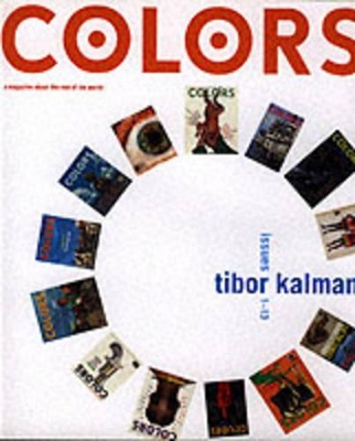 Colors: Tibor Kalman's Issues 1-13 book
