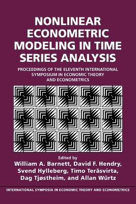 Nonlinear Econometric Modeling in Time Series by David F. Hendry