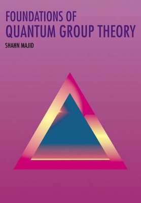 Foundations of Quantum Group Theory book