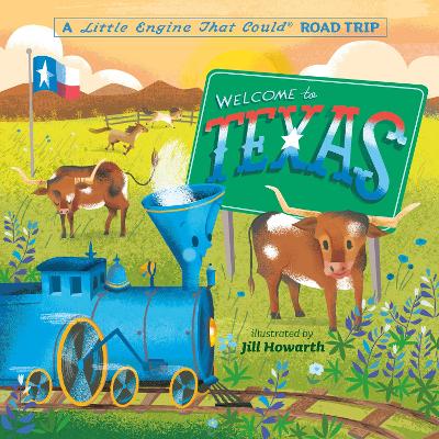 Welcome to Texas: A Little Engine That Could Road Trip book
