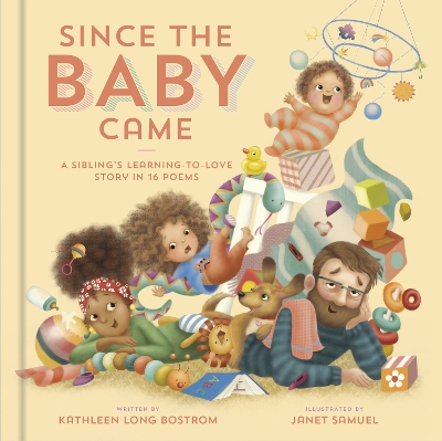 Since the Baby Came: A Sibling's Learning-to-Love Story in 16 Poems book