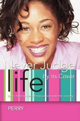 Never Judge Life by its Cover: Spirit's blessings that will help you read under the covering book