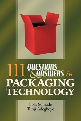 111 Questions and Answers in Packaging Technology by Tunji Adegboye