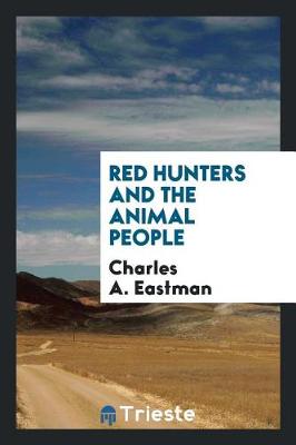 Red Hunters and the Animal People book
